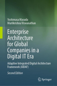 Enterprise Architecture for Global Companies in a Digital IT Era: Adaptive Integrated Digital Architecture Framework (AIDAF)