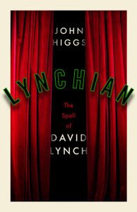 Lynchian: The Spell of David Lynch