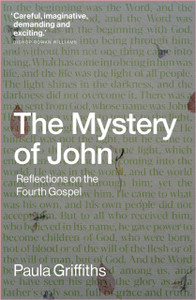 The Mystery of John: Reflections on the Fourth Gospel