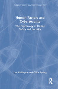 Human Factors and Cybersecurity: The Psychology of Online Safety and Security