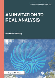 An Invitation to Real Analysis