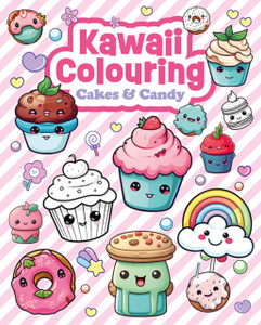Kawaii Colouring: Cakes & Candy