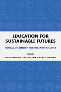 Education for Sustainable Futures: Global Citizenship and the Earth Charter