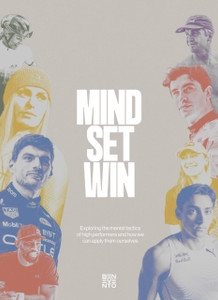 Mind Set Win: The Mental Tactics of Leading Athletes: How We Can Unlock Them in Our Daily Lives
