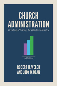 Church Administration: Creating Efficiency for Effective Ministry