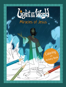 Light of the World: Miracles of Jesus Coloring and Activity Book
