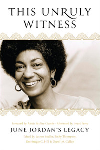 This Unruly Witness: June Jordan's Legacy