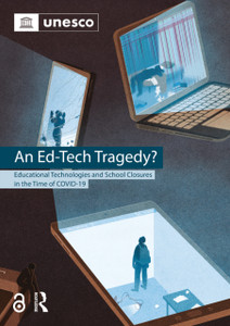 An Ed-Tech Tragedy?: Educational Technologies and School Closures in the Time of COVID-19