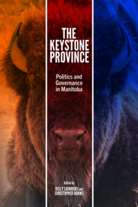 The Keystone Province: Politics and Governance in Manitoba
