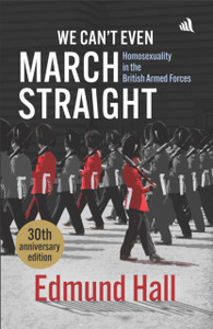 We Can't Even March Straight: Homosexuality in the British Armed Forces