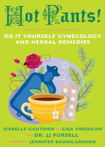 Hot Pants (3rd Edition): Do It Yourself Gynecology