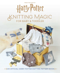 Harry Potter: Knitting Magic for Baby and Toddler