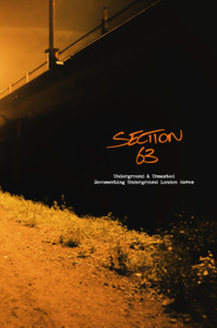 Section 63: Underground & Unmasted - Documenting Underground London Raves