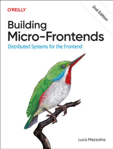 Building Micro-Frontends: Distributed Systems for the Frontend