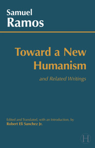 Toward a New Humanism: and Related Writings