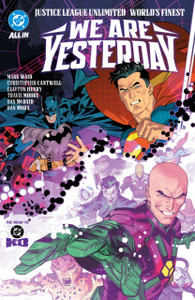 Justice League Unlimited/World's Finest: We Are Yesterday