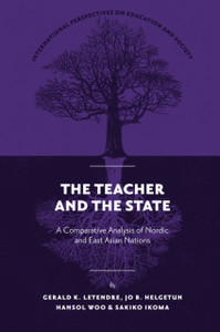 The Teacher and The State: A Comparative Analysis of Nordic and East Asian Nations