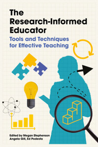 The Research-Informed Educator: Tools and Techniques for Effective Teaching