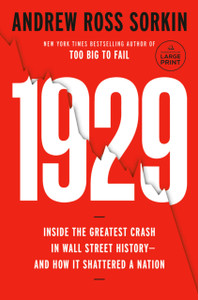 1929: Inside the Greatest Crash in Wall Street History--and How It Shattered a Nation