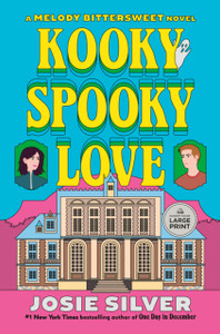Kooky Spooky Love: A Melody Bittersweet Novel