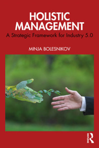 Holistic Management: A Strategic Framework for Industry 5.0