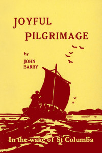 Joyful Pilgrimage: In the wake of St Columba