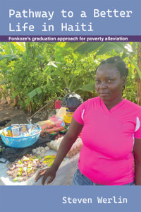 Pathway to a Better Life in Haiti: Fonkoze's graduation approach for poverty alleviation