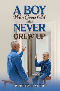 A Boy Who Grew Old But Never Grew Up