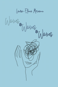 Waves & Waves & Waves: On War, Love, and other Trivialities