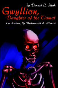 Gwyllion, Daughter of the Tiamat: To Avalon, The Underworld & Atlantis
