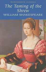 The Taming of the Shrew The Taming of the Shrew