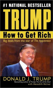 Trump: How to Get Rich