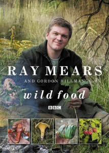 Wild Food by Ray Mears (Author) Wild Food by Ray Mears (Author)