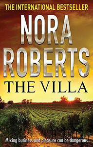 The Villa by Nora Roberts (Author) The Villa by Nora Roberts (Author)