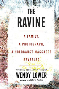 The Ravine by Wendy Lower (Author) The Ravine by Wendy Lower (Author)