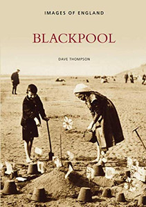Blackpool by Dave Thompson (Author)