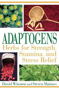 Adaptogens by David Winston (Author) Adaptogens by David Winston (Author)
