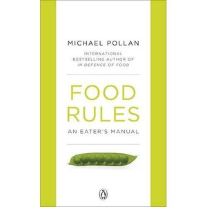 Food Rules by Michael Pollan (Author) Food Rules by Michael Pollan (Author)