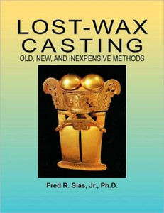 Lost-Wax Casting by F R Sias (Author)