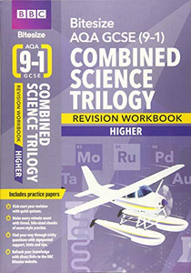 BBC Bitesize AQA GCSE (9-1) Combined Science Trilogy Higher Workbook for home learning, 2021 assessments and 2022 exams BBC Bitesize AQA GCSE (9-1) Combined Science Trilogy Higher Workbook for home learning, 2021 assessments and 2022 exams