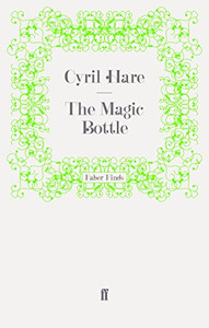 The Magic Bottle by Cyril Hare (Author) The Magic Bottle by Cyril Hare (Author)