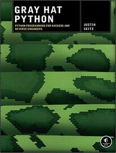 Gray Hat Python by Justin Seitz (Author)