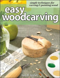 Easy Woodcarving by Cyndi Joslyn (Author) Easy Woodcarving by Cyndi Joslyn (Author)