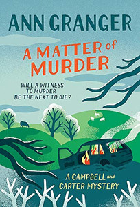 A Matter of Murder by Ann Granger (Author) A Matter of Murder by Ann Granger (Author)