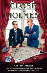 Close to Holmes by Alistair Duncan (Author) Close to Holmes by Alistair Duncan (Author)