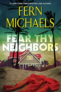 Fear Thy Neighbor by Fern Michaels (Author)