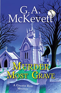 Murder Most Grave by G.A. McKevett (Author)