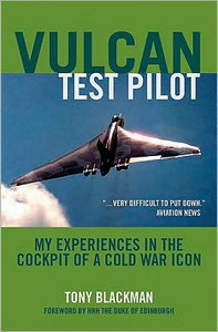 Vulcan Test Pilot by Tony Blackman (Author) Vulcan Test Pilot by Tony Blackman (Author)
