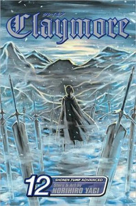 Claymore, Vol. 12 by Norihiro Yagi (Author) Claymore, Vol. 12 by Norihiro Yagi (Author)