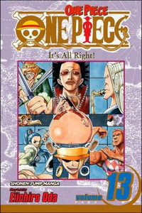 One Piece, Vol. 13 by Eiichiro Oda (Author) One Piece, Vol. 13 by Eiichiro Oda (Author)